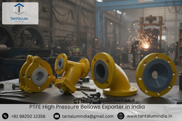 PTFE High Pressure Bellows Exporter in India